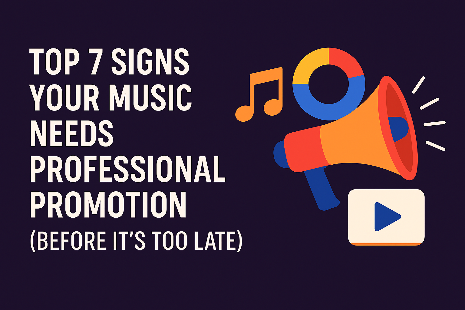Top 7 Signs Your Music Needs Professional Promotion