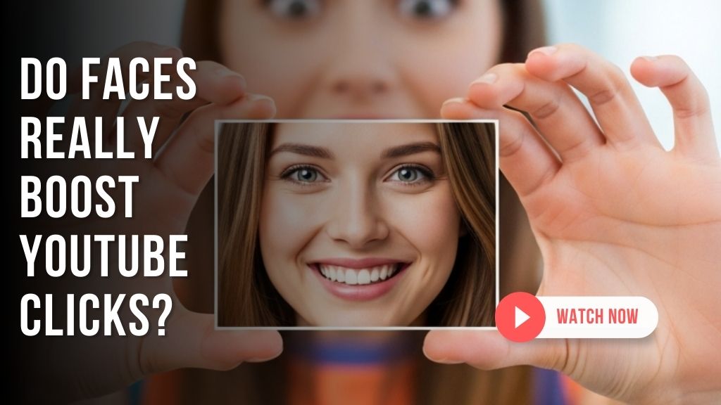 Do Faces Really Boost YouTube Clicks What the Latest Data Reveals