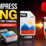 How to Compress a PNG for YouTube Thumbnail Without Losing Quality